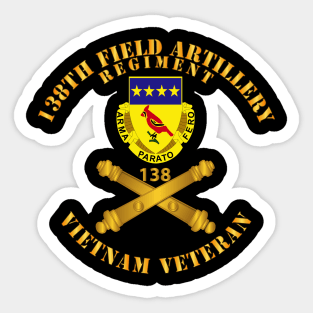 138th Artillery Regiment - Vietnam Veteran Sticker